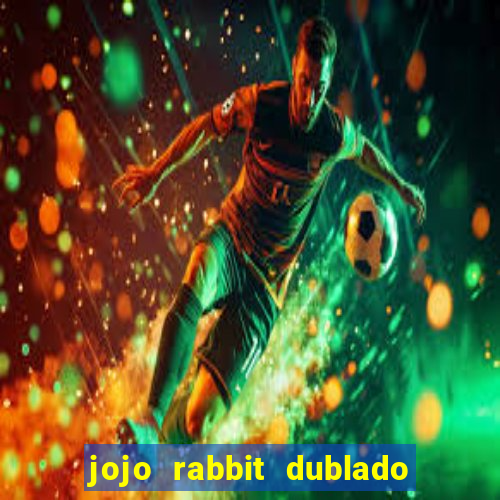 jojo rabbit dublado assistir online